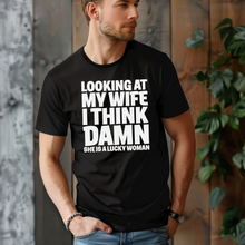 Load image into Gallery viewer, Looking At My Wife Tee