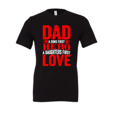 Load image into Gallery viewer, Dad Son's Hero Daughter Love Typographic Tee