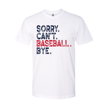 Load image into Gallery viewer, Sorry Can't Baseball Bye Tee